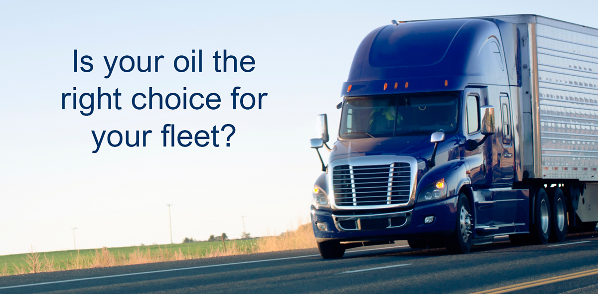 Is your oil the right choice Truck on Highway